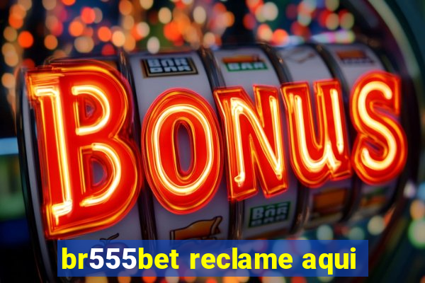 br555bet reclame aqui